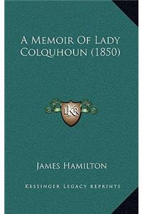 A Memoir of Lady Colquhoun (1850)
