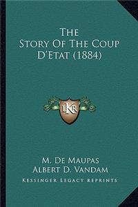 Story Of The Coup D'Etat (1884)