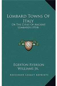 Lombard Towns of Italy