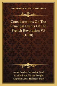 Considerations On The Principal Events Of The French Revolution V3 (1818)