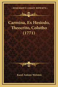 Carmina, Ex Hesiodo, Theocrito, Colutho (1771)