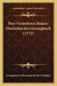 Neu-Vermehrtes Baden-Durlachisches Gesangbuch (1772)