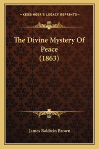 Divine Mystery Of Peace (1863)