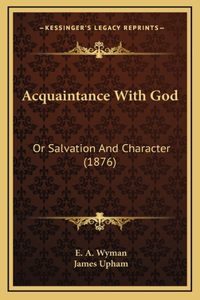 Acquaintance With God