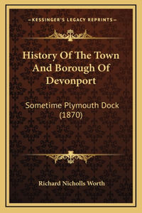 History Of The Town And Borough Of Devonport