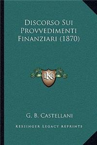 Discorso Sui Provvedimenti Finanziari (1870)