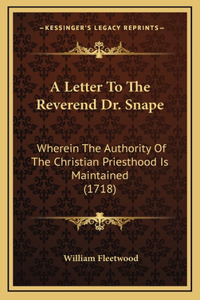 A Letter To The Reverend Dr. Snape