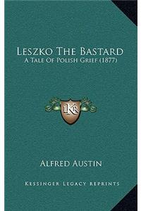 Leszko The Bastard