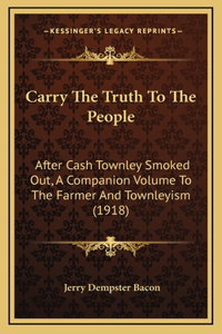 Carry The Truth To The People