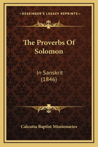 The Proverbs Of Solomon