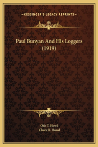 Paul Bunyan And His Loggers (1919)