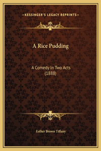 A Rice Pudding