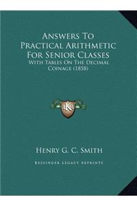 Answers To Practical Arithmetic For Senior Classes