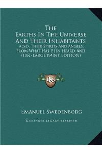 Earths in the Universe and Their Inhabitants