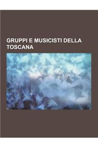 Gruppi E Musicisti Della Toscana