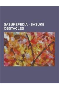 Sasukepedia - Sasuke Obstacles