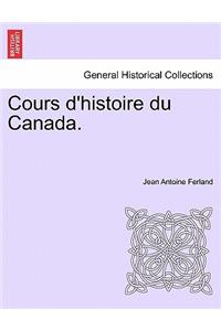 Cours D'Histoire Du Canada.