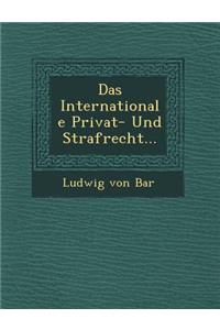 Internationale Privat- Und Strafrecht...