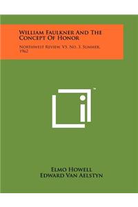 William Faulkner And The Concept Of Honor