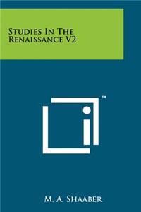 Studies in the Renaissance V2