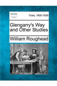 Glengarry's Way and Other Studies