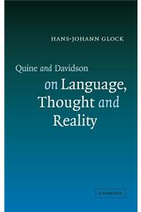Quine and Davidson on Language, Thought and Reality