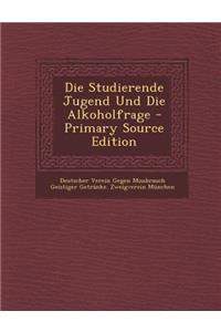 Studierende Jugend Und Die Alkoholfrage