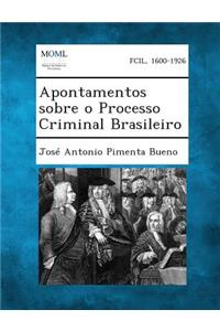 Apontamentos Sobre O Processo Criminal Brasileiro