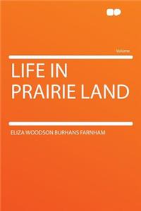 Life in Prairie Land