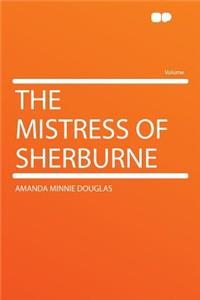 The Mistress of Sherburne