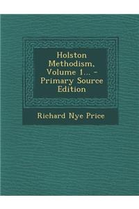 Holston Methodism, Volume 1... - Primary Source Edition