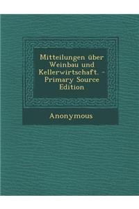 Mitteilungen Uber Weinbau Und Kellerwirtschaft.