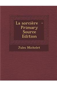 La Sorciere - Primary Source Edition