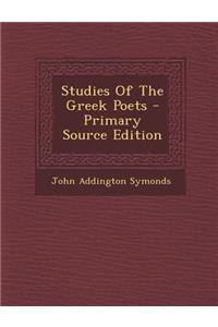 Studies of the Greek Poets - Primary Source Edition