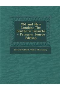 Old and New London: The Southern Suburbs
