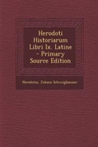 Herodoti Historiarum Libri IX. Latine