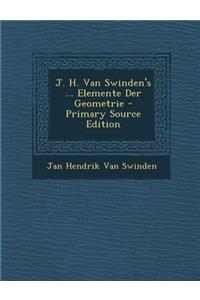 J. H. Van Swinden's ... Elemente Der Geometrie - Primary Source Edition