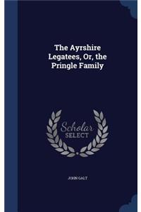 The Ayrshire Legatees, Or, the Pringle Family