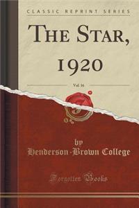 The Star, 1920, Vol. 16 (Classic Reprint)
