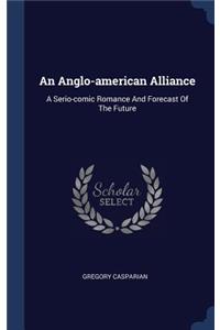 An Anglo-american Alliance