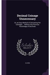 Decimal Coinage Unnecessary