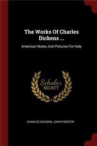 The Works Of Charles Dickens ...