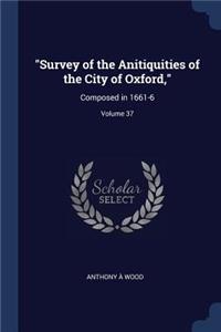 Survey of the Anitiquities of the City of Oxford,