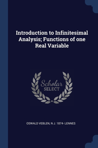 Introduction to Infinitesimal Analysis; Functions of one Real Variable