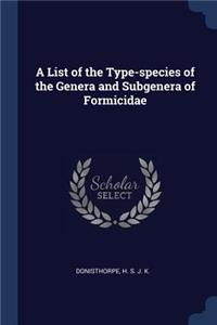 A List of the Type-species of the Genera and Subgenera of Formicidae