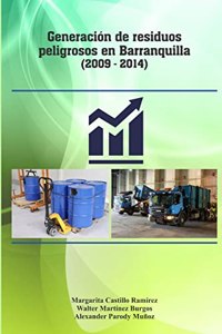 Generación de residuos peligrosos en Barranquilla (Años 2009-2014)