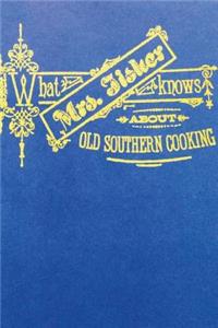 What Mrs. Fisher Knows about Southern Cooking