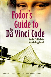 Fodor's Guide to the Da Vinci Code: On the Trail of the Bestselling Novel