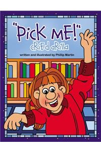 'pick Me!' Cried Arilla