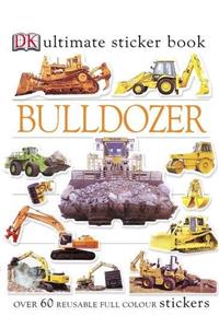 Bulldozer Ultimate Sticker Book (Ultimate Stickers)